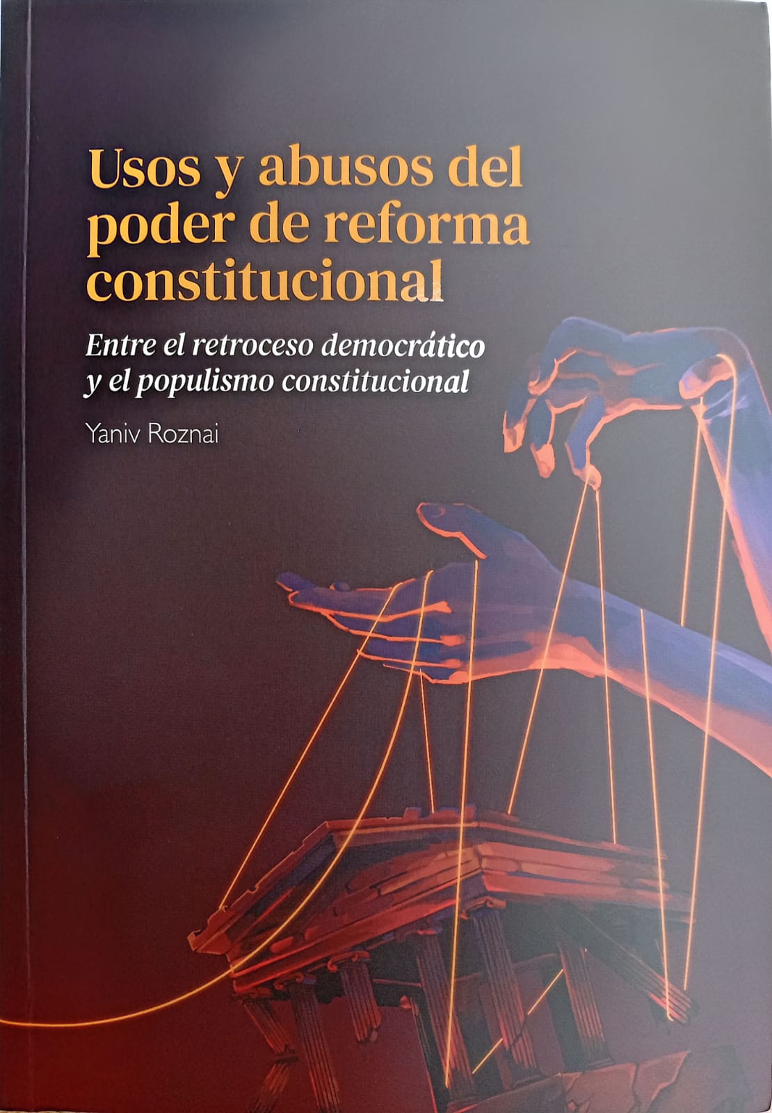Usos y abusos del poder de reforma constitucional
