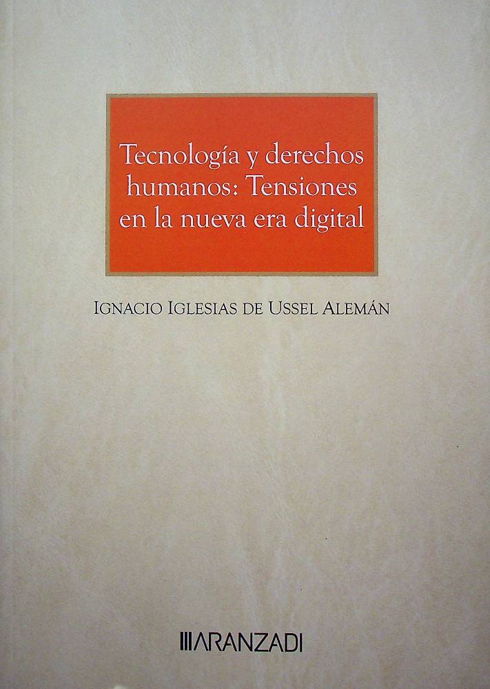 Tecnología y derechos humanos: tensiones en la nueva era digital