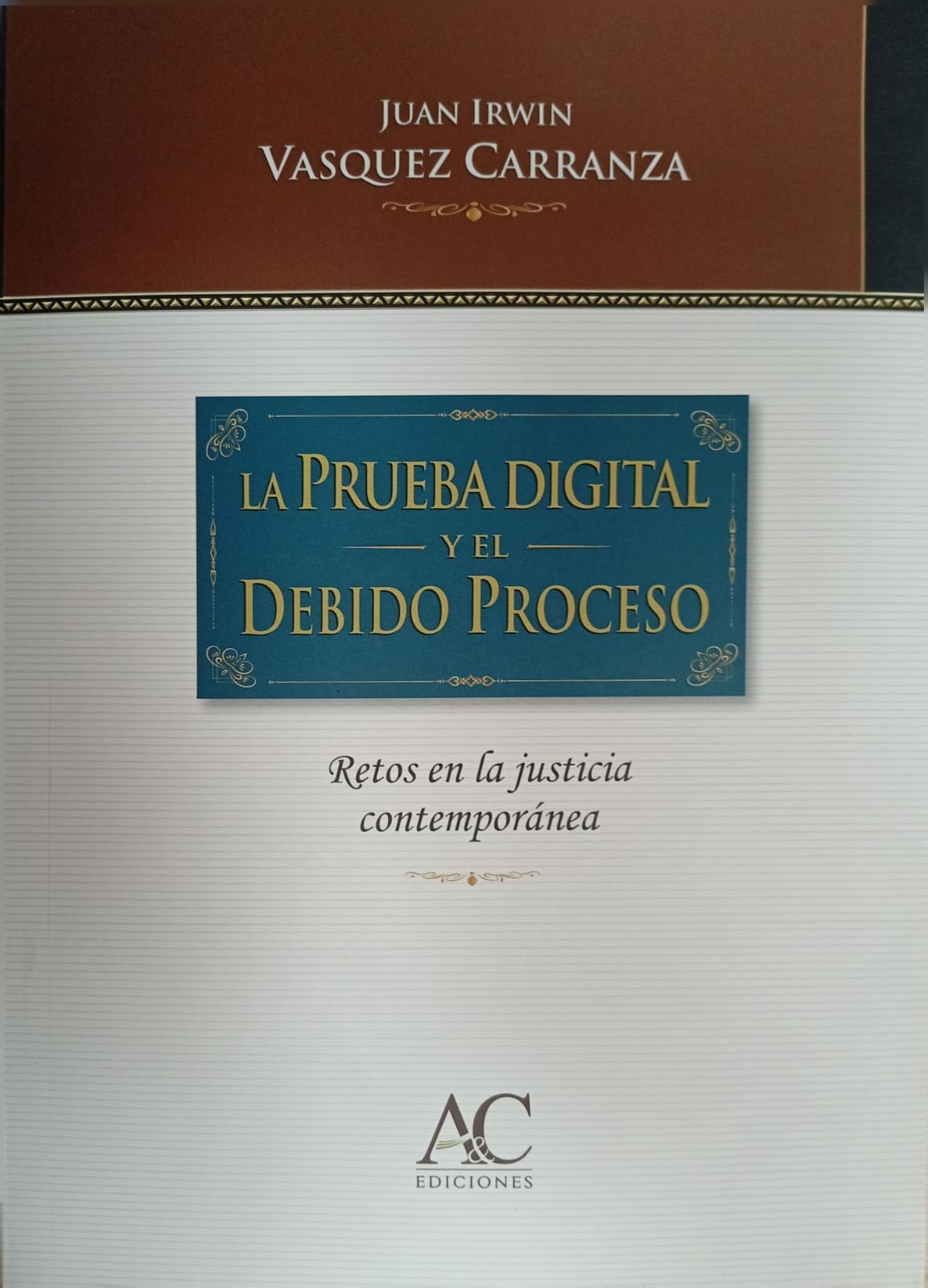 La prueba digital y el debido proceso. Retos en la justicia contemporánea