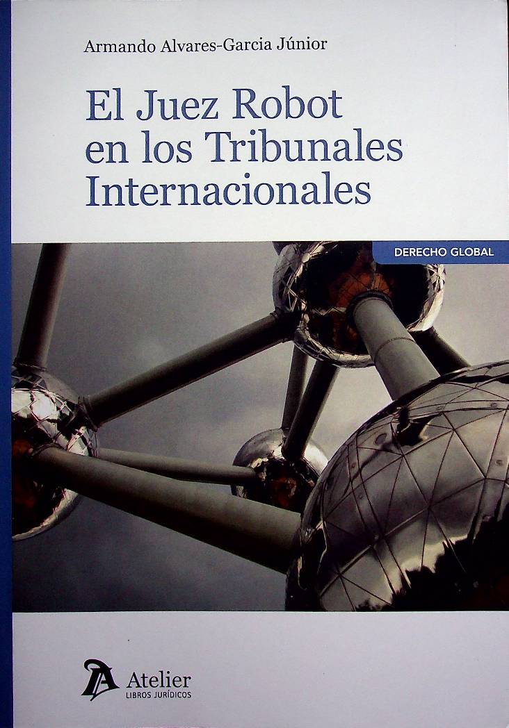 El juez robot en los tribunales internacionales