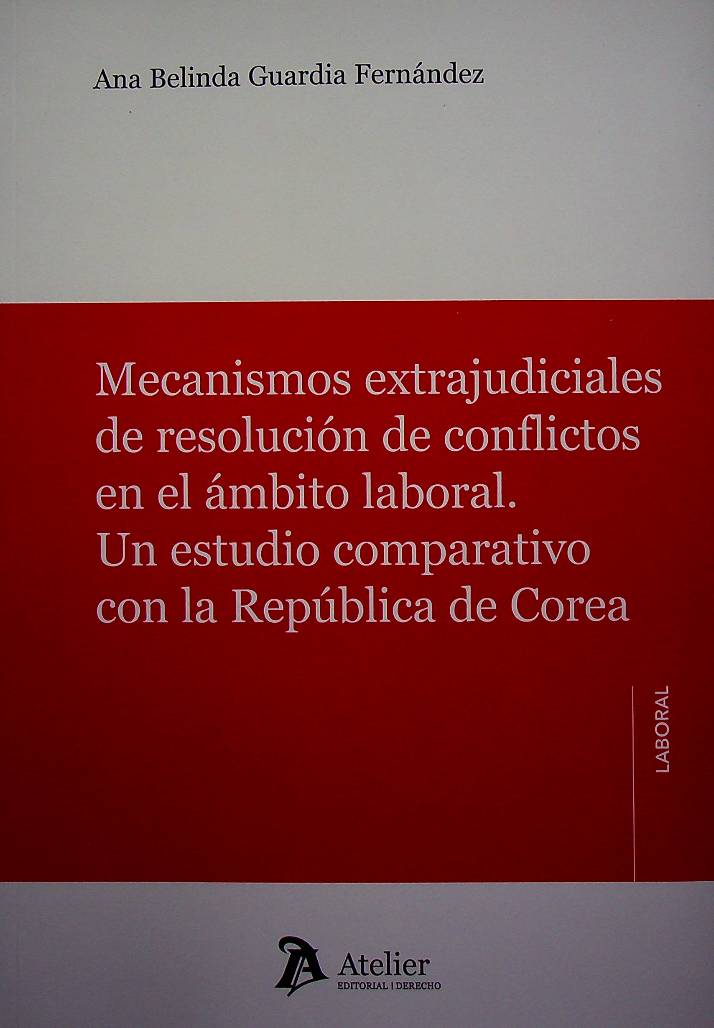 Mecanismos extrajudiciales de resolución de conflictos en el estudio comparativo con la república de corea