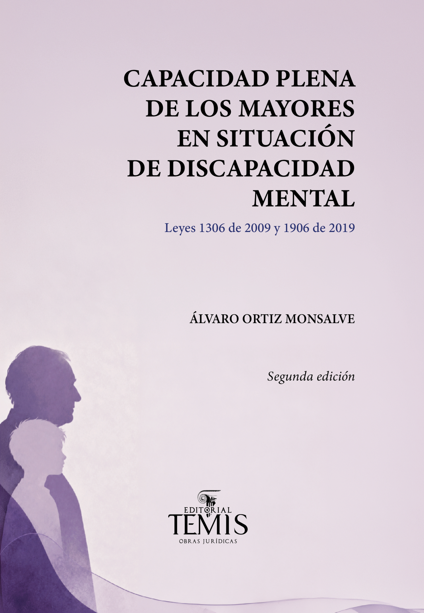 Capacidad plena de los mayores en situación de discapacidad mental. Leyes 1306 de 2009 y 1906 de 2016